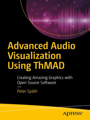 cover image of Advanced Audio Visualization Using ThMAD